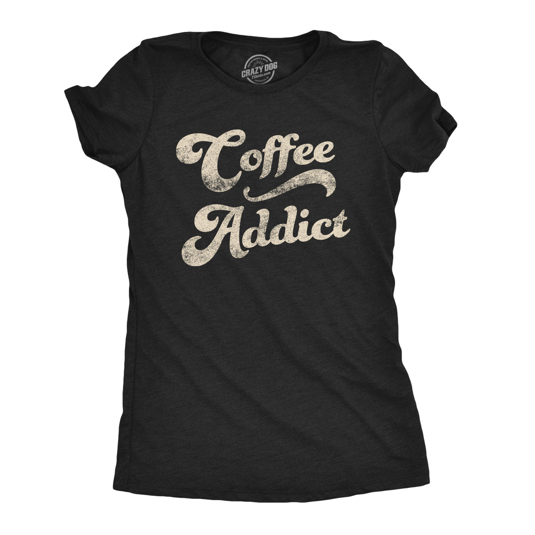 Funny Heather Black Coffee Addict Womens T Shirt Nerdy Coffee Tee