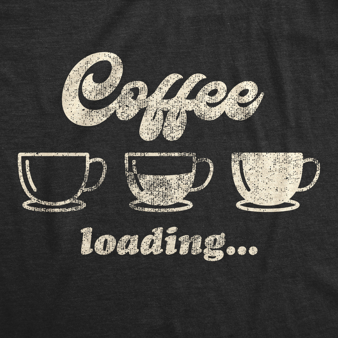 Coffee Loading Women's T Shirt