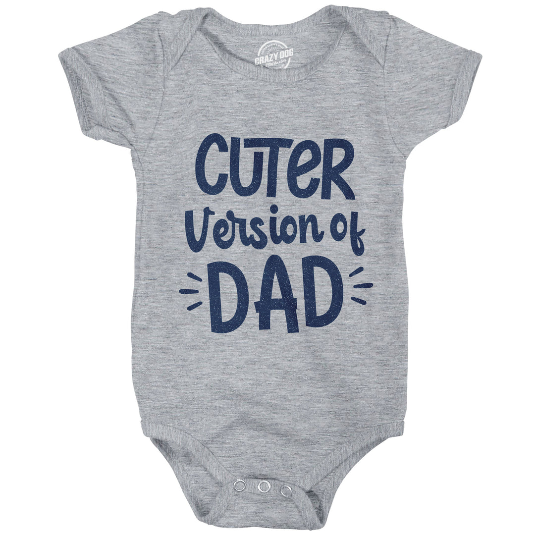 Funny Light Heather Grey Cuter Version Of Dad Onesie Nerdy Sarcastic Tee