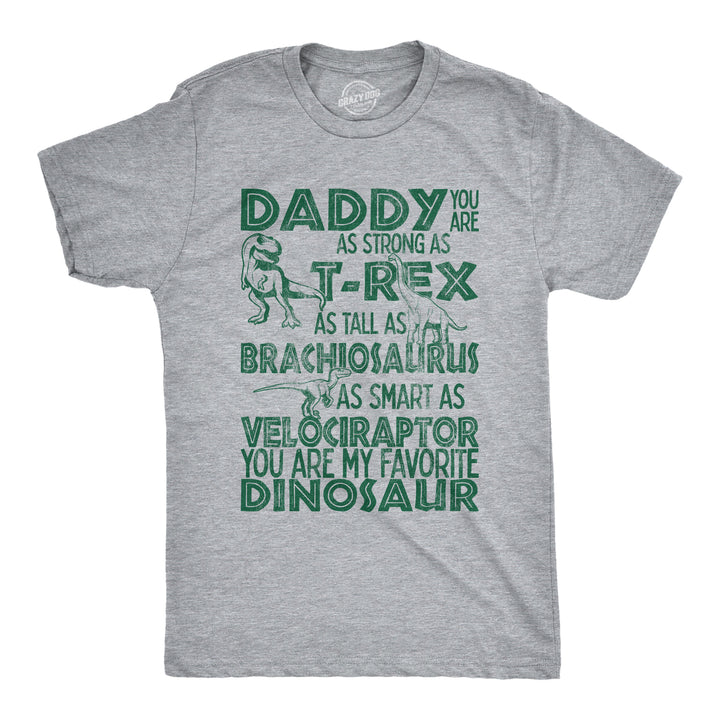 Funny Light Heather Grey Daddy You Are My Favorite Dinosaur Mens T Shirt Nerdy Father's Day Dinosaur Tee