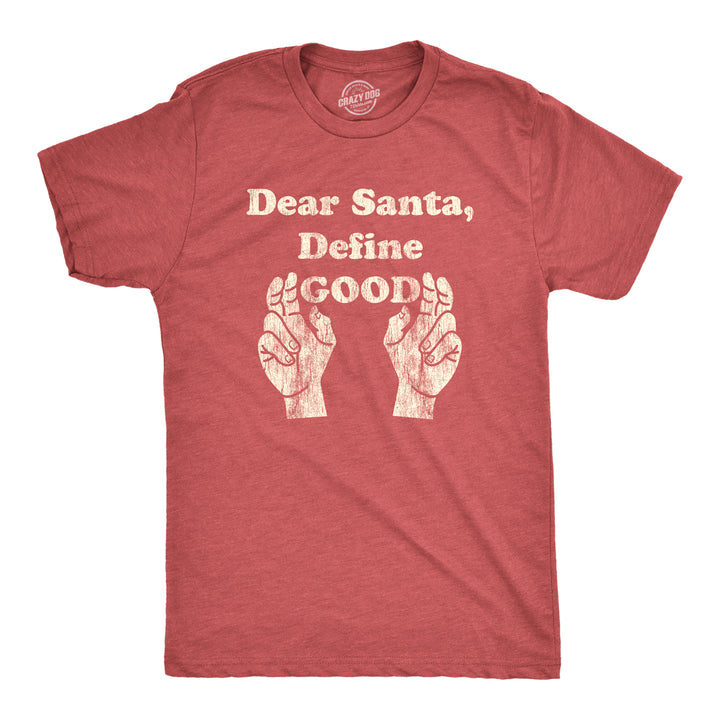 Funny Heather Red - Define Good Dear Santa Define Good Mens T Shirt Nerdy Christmas Sex Tee