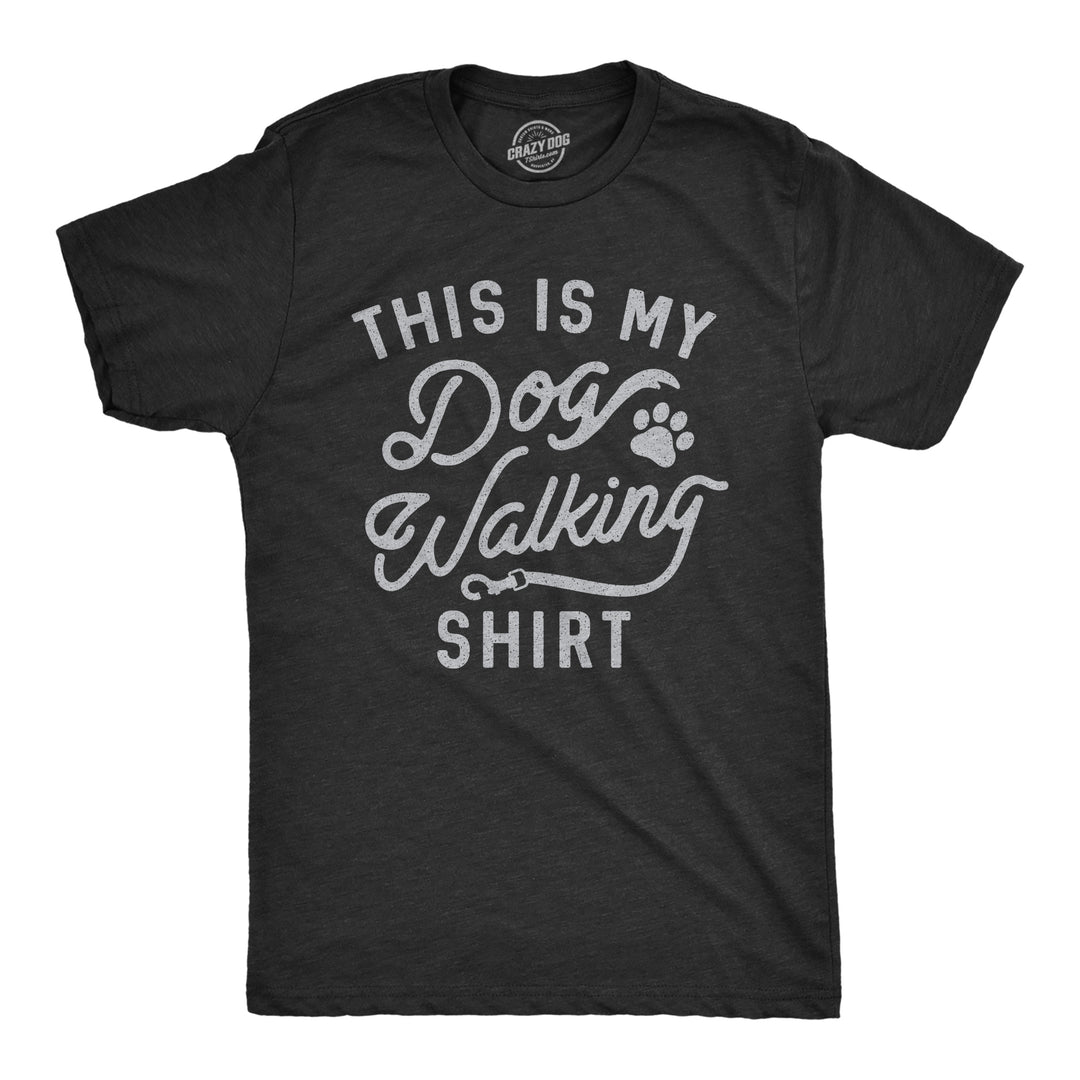 Funny Heather Black This Is My Dog Walking Shirt Mens T Shirt Nerdy Dog Tee