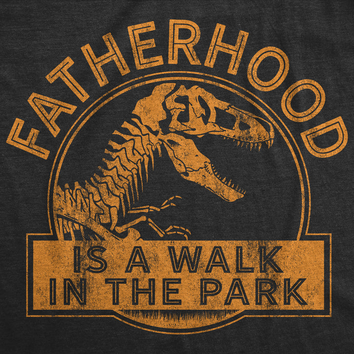 Fatherhood Is A Walk In The Park Men's T Shirt