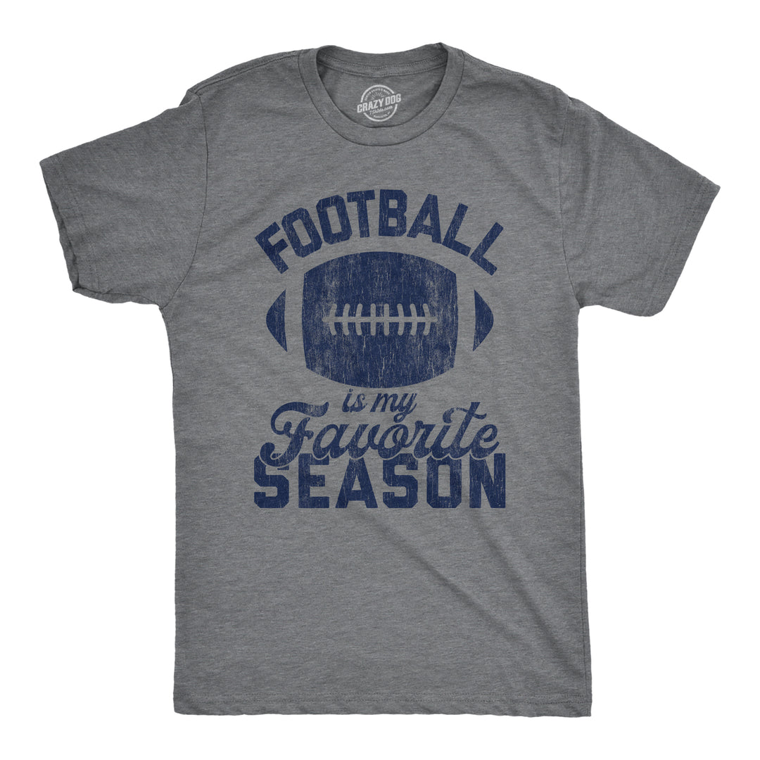 Funny Dark Heather Grey Football Is My Favorite Season Mens T Shirt Nerdy Football Tee