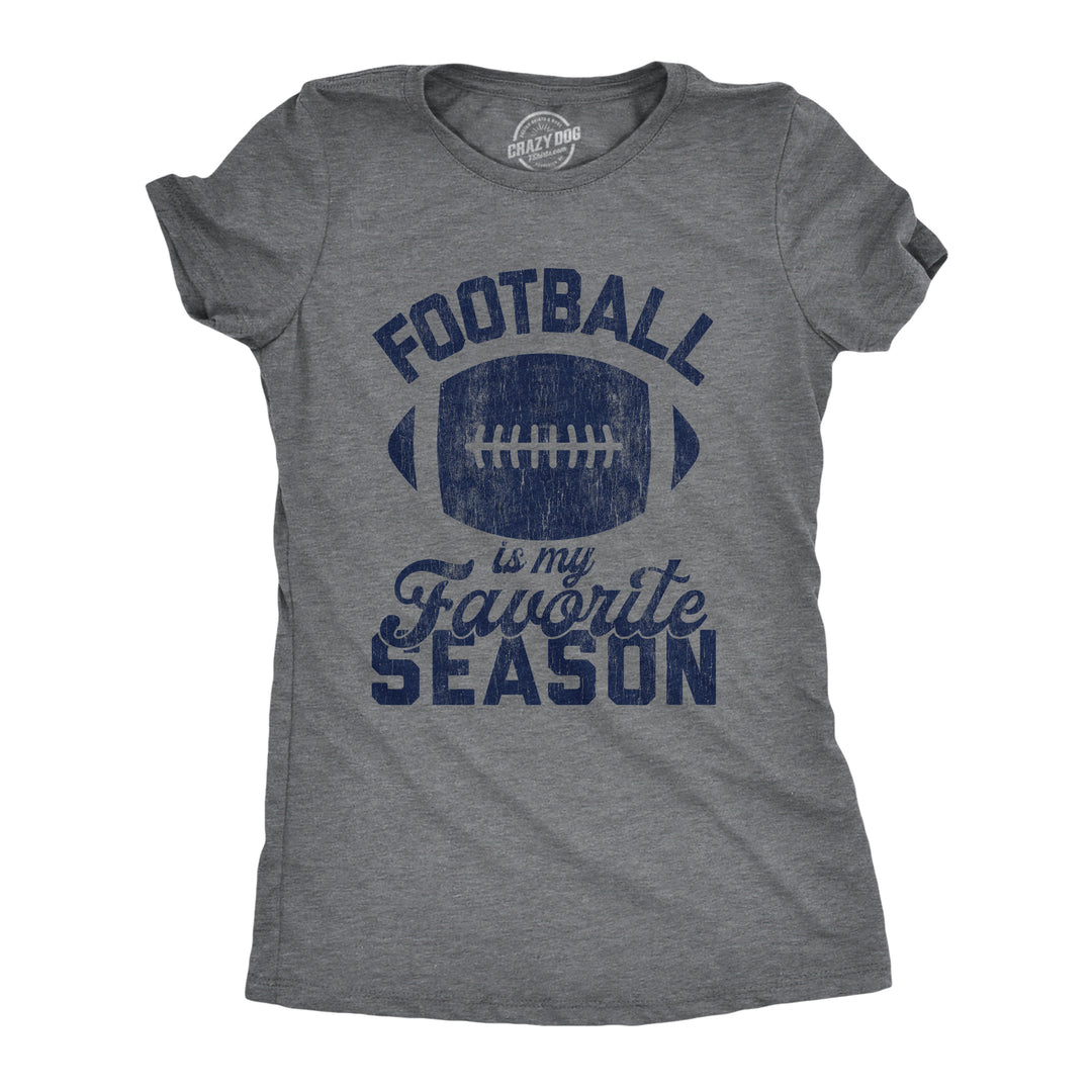 Funny Dark Heather Grey Football Is My Favorite Season Womens T Shirt Nerdy Football Tee