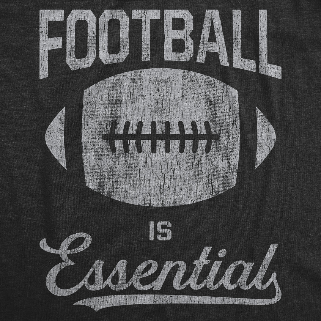 Football Is Essential Men's T Shirt