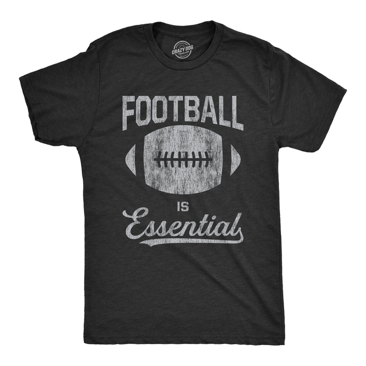 Funny Heather Black Football Is Essential Mens T Shirt Nerdy Football Introvert Tee