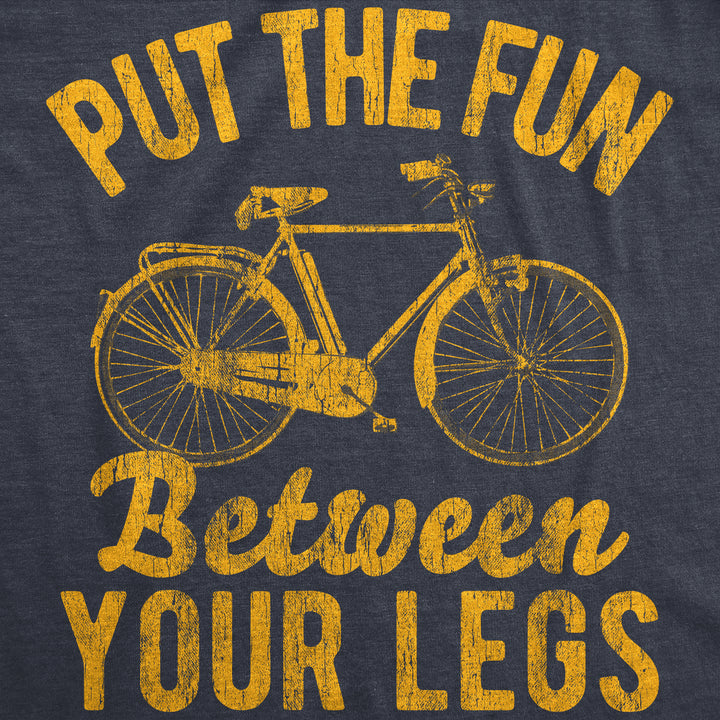 Put The Fun Between Your Legs Women's T Shirt