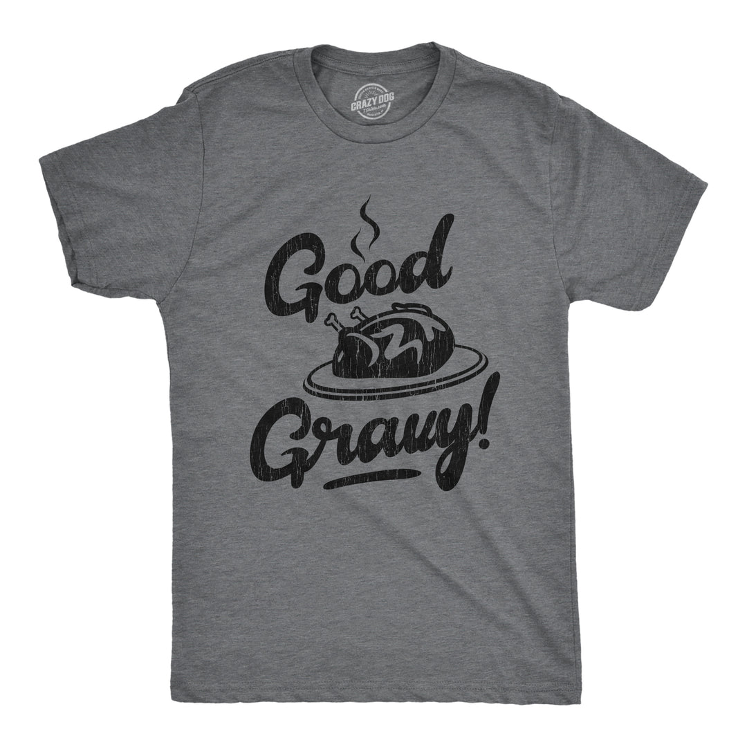 Funny Dark Heather Grey Good Gravy Mens T Shirt Nerdy Thanksgiving Food Tee