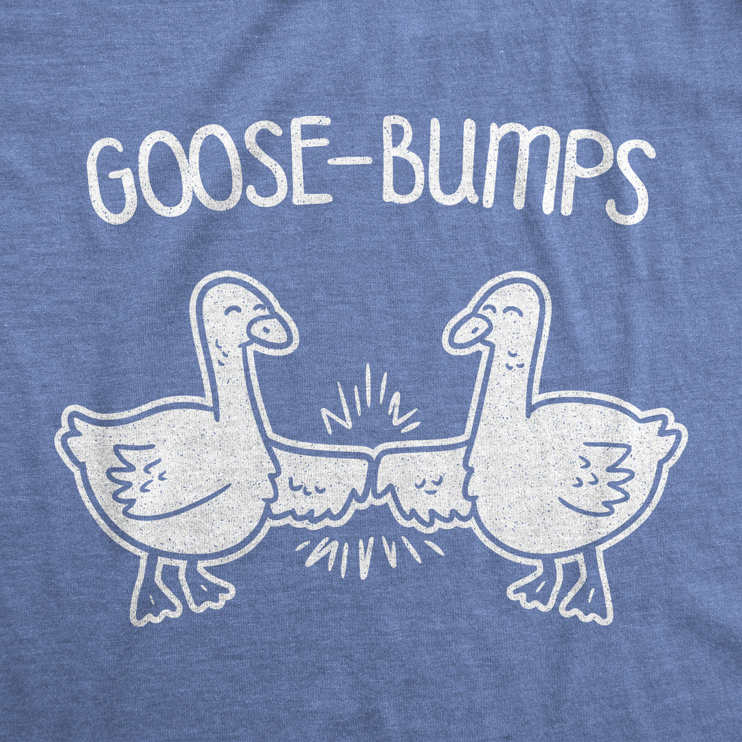 Goose-Bumps Women's T Shirt