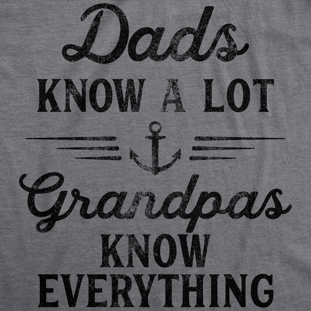 Dad Knows A Lot Grandpas Know Everything Men's T Shirt