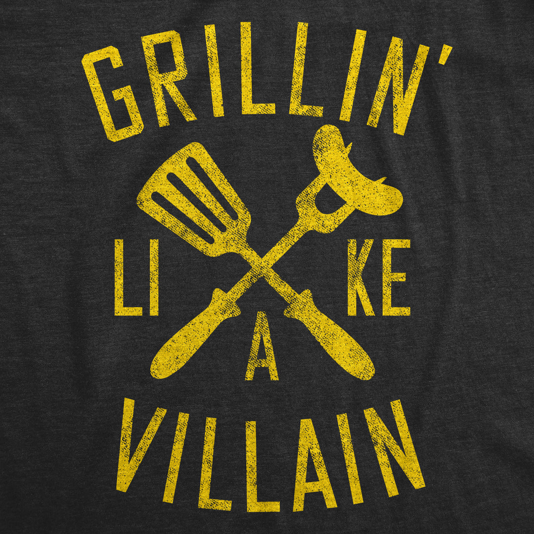 Grillin Like A Villain Men's T Shirt