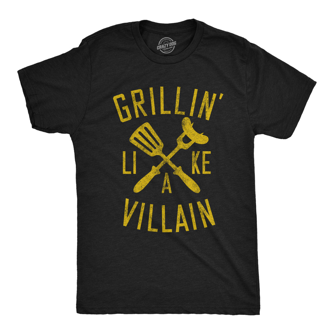 Funny Heather Black Grillin Like A Villain Mens T Shirt Nerdy Father's Day food Tee