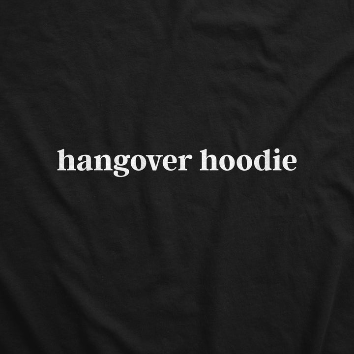 Hangover Hoodie Hoodie