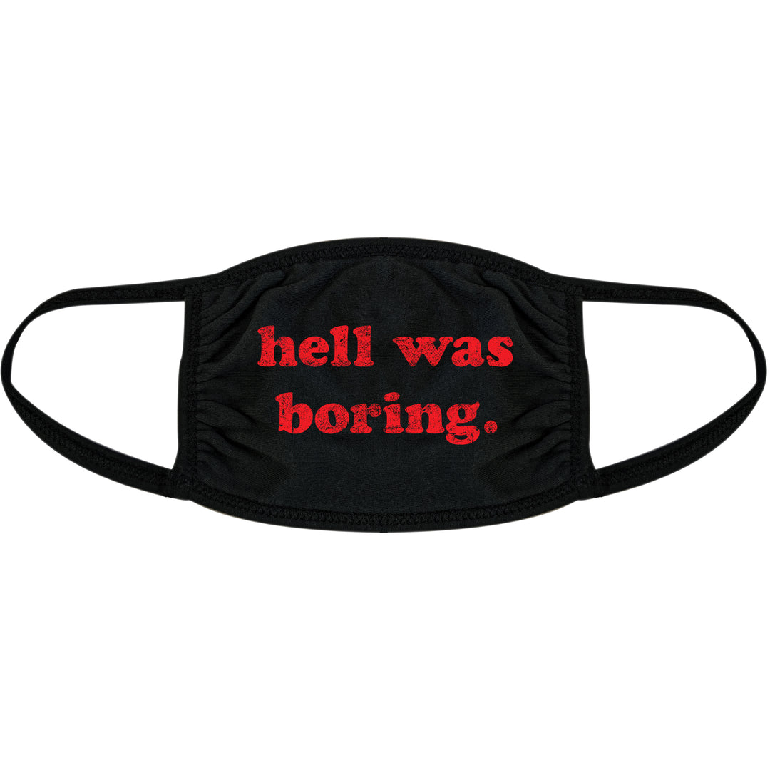 Funny Black Hell Was Boring Face Mask Nerdy Halloween Tee