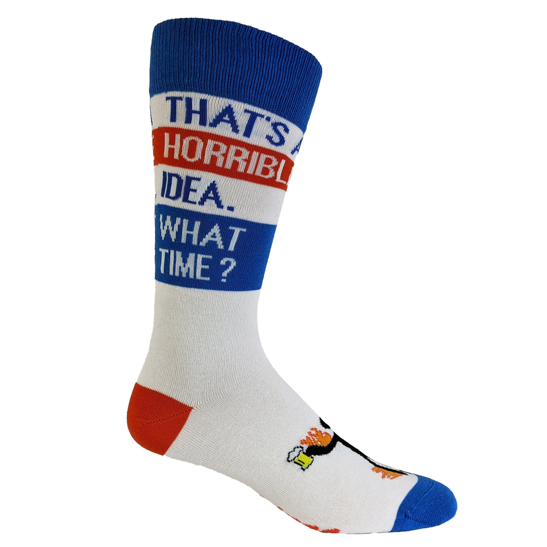 Mens That's A Horrible Idea What Time Socks