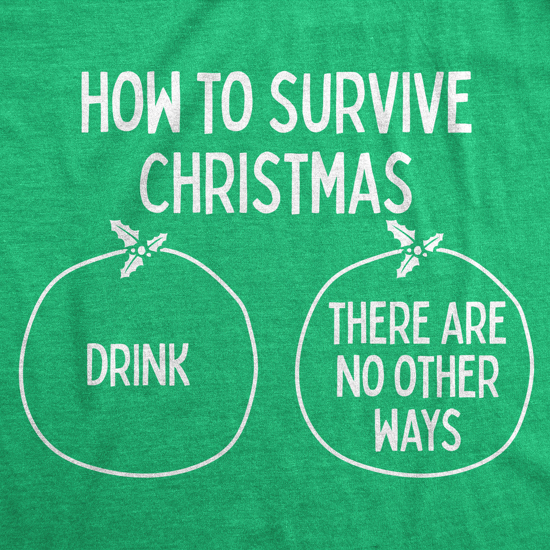 How To Survive Christmas Women's T Shirt