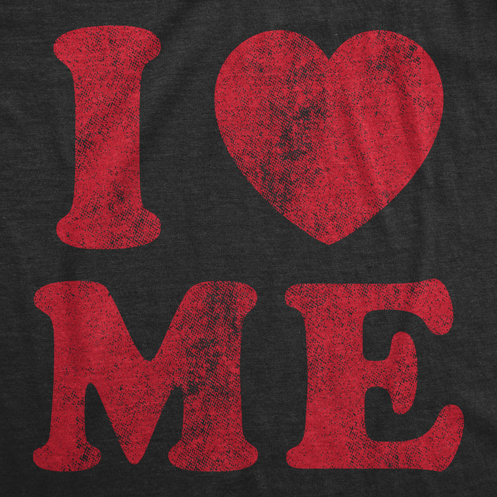 I Love Me Women's T Shirt