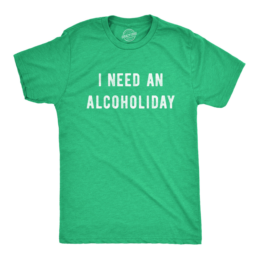 Funny Heather Green I Need An Alcoholiday Mens T Shirt Nerdy Christmas Drinking Tee