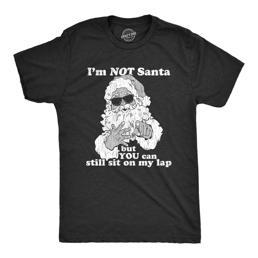 Funny Heather Black I'm Not Santa But You Can Still Sit On My Lap Mens T Shirt Nerdy Christmas Sex Tee