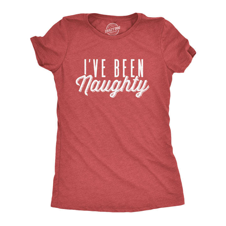 Funny Heather Red I've Been Naughty Womens T Shirt Nerdy Christmas Sex Tee