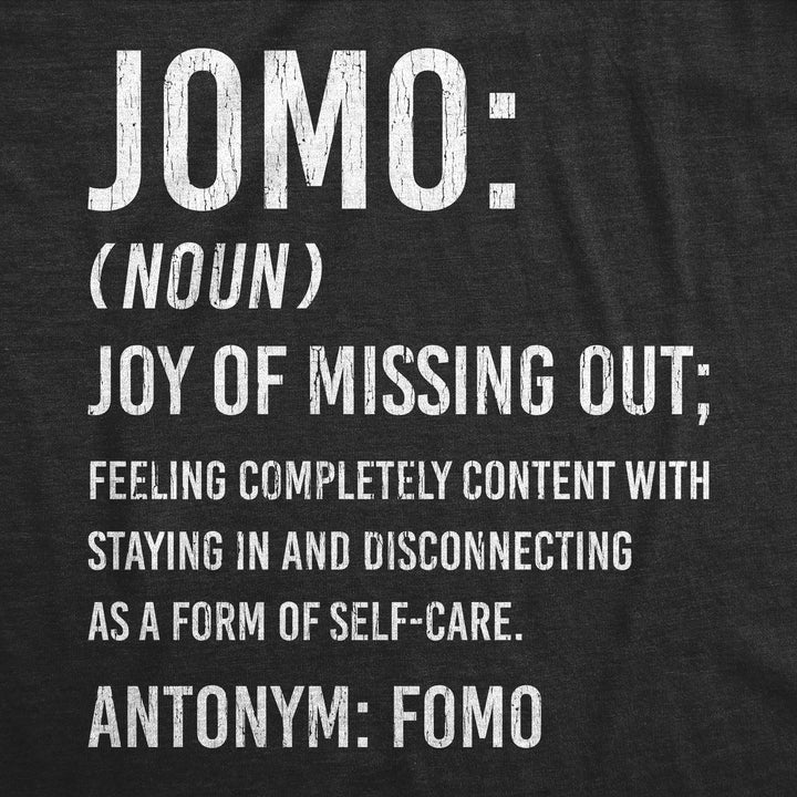 JOMO Joy Of Missing Out Women's T Shirt