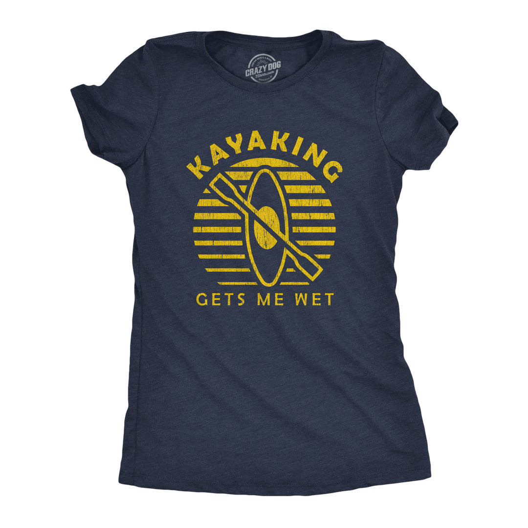 Funny Heather Navy Kayaking Gets Me Wet Womens T Shirt Nerdy Sex Fitness Tee