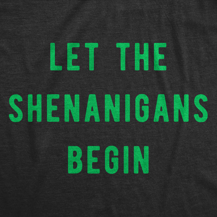 Let The Shenanigans Begin Men's T Shirt