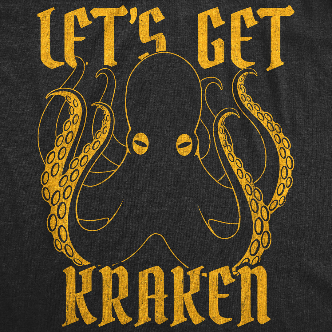 Let's Get Kraken Women's T Shirt