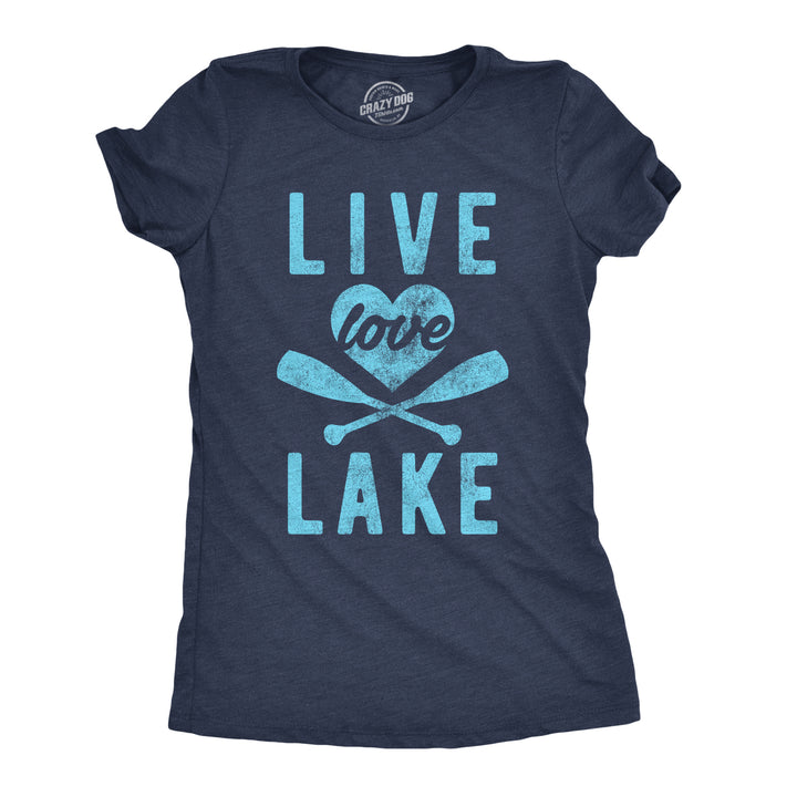 Funny Heather Navy Live Lake Love Womens T Shirt Nerdy Vacation Camping Tee