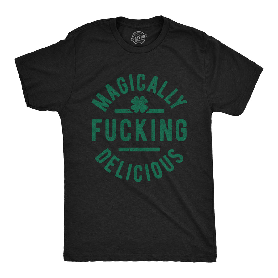 Funny Heather Black Magically F*cking Delicious Mens T Shirt Nerdy Saint Patrick's Day Tee