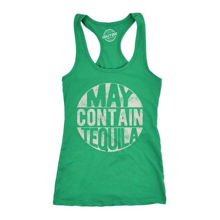 Funny Green May Contain Tequila Womens Tank Top Nerdy cinco de mayo drinking liquor Tee