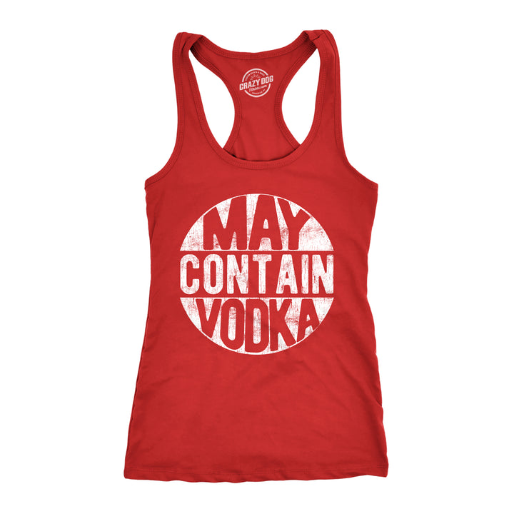 Funny Red May Contain Vodka Womens Tank Top Nerdy drinking liquor Tee