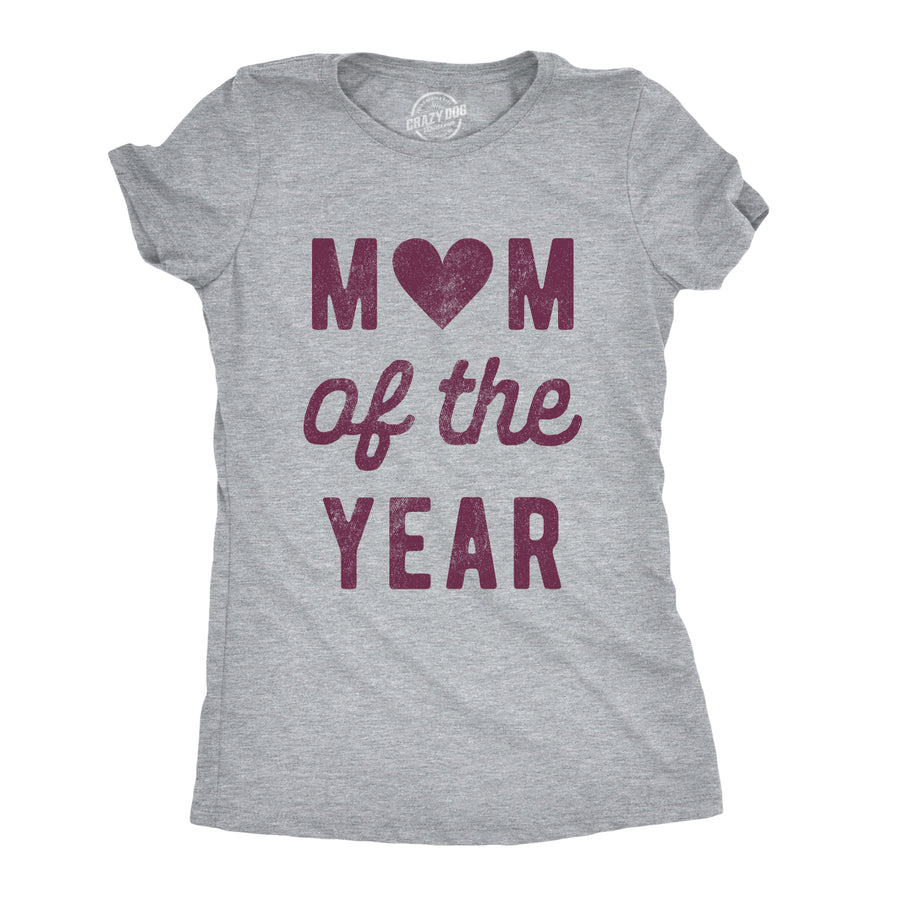 Funny Light Heather Grey Mom Of The Year Womens T Shirt Nerdy Mother's Day Tee