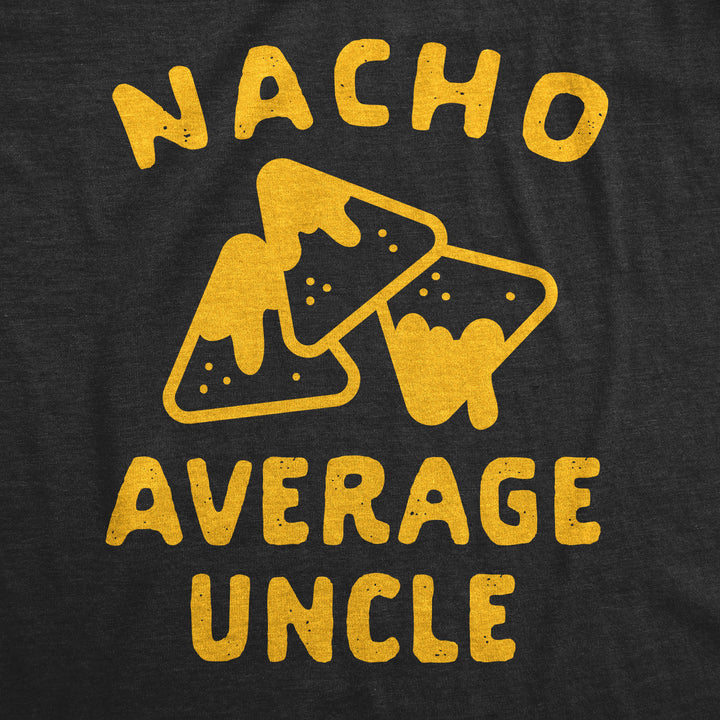 Nacho Average Uncle Men's T Shirt