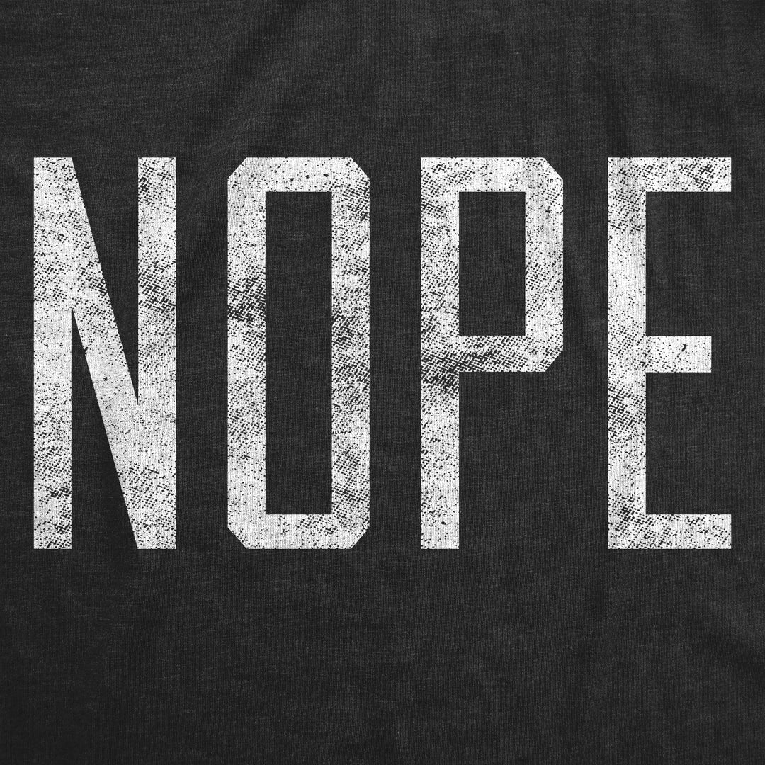 Nope Women's T Shirt