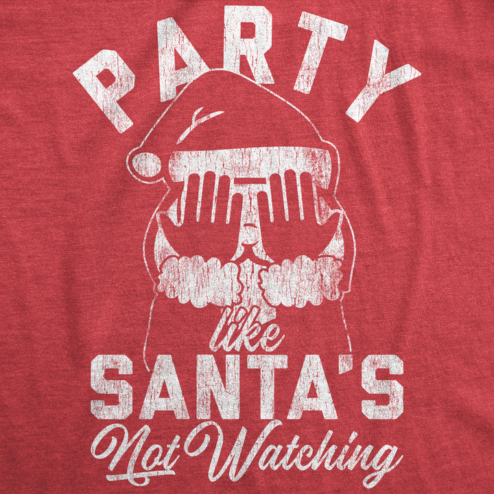 Party Like Santa's Not Watching Women's T Shirt