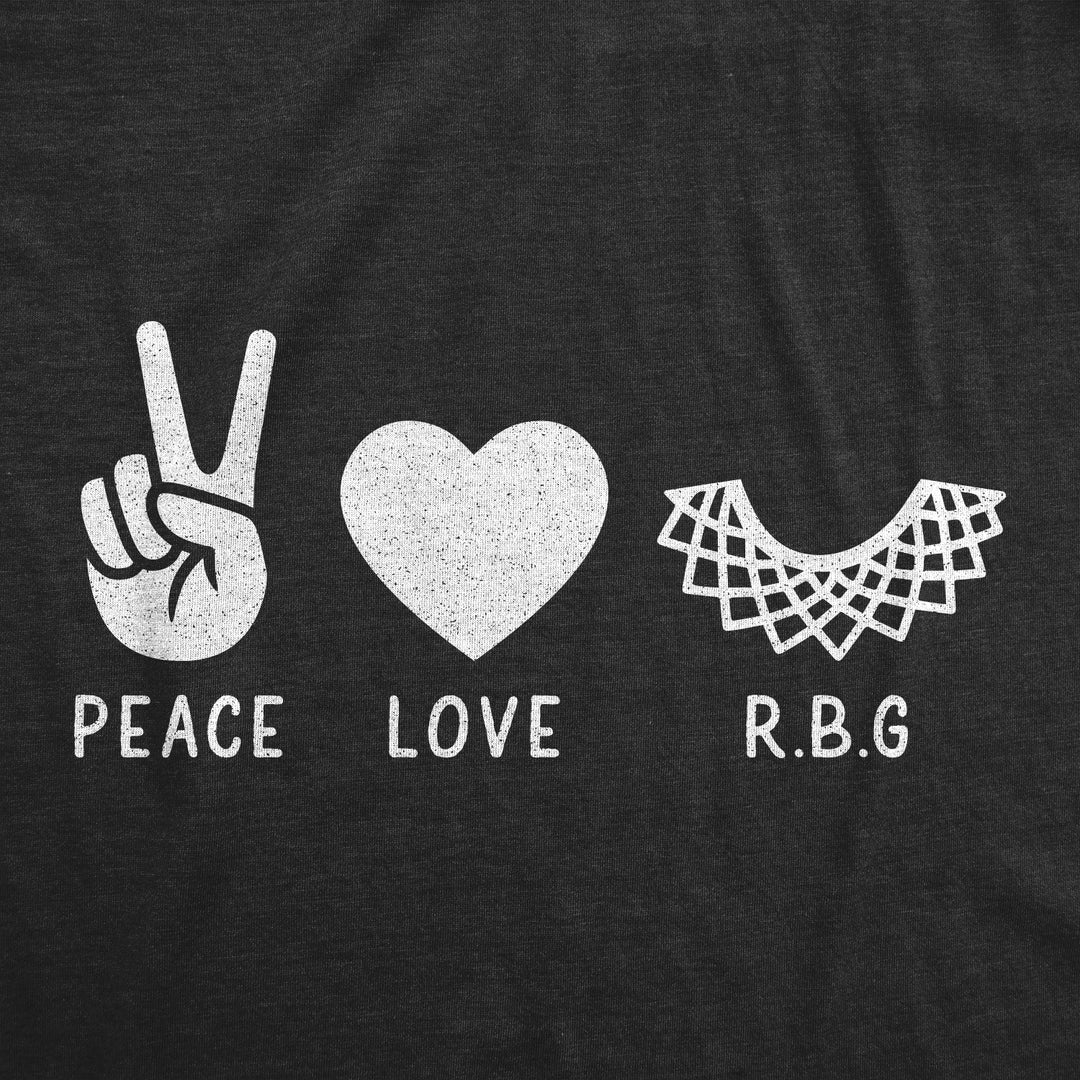 Peace Love RBG Men's T Shirt