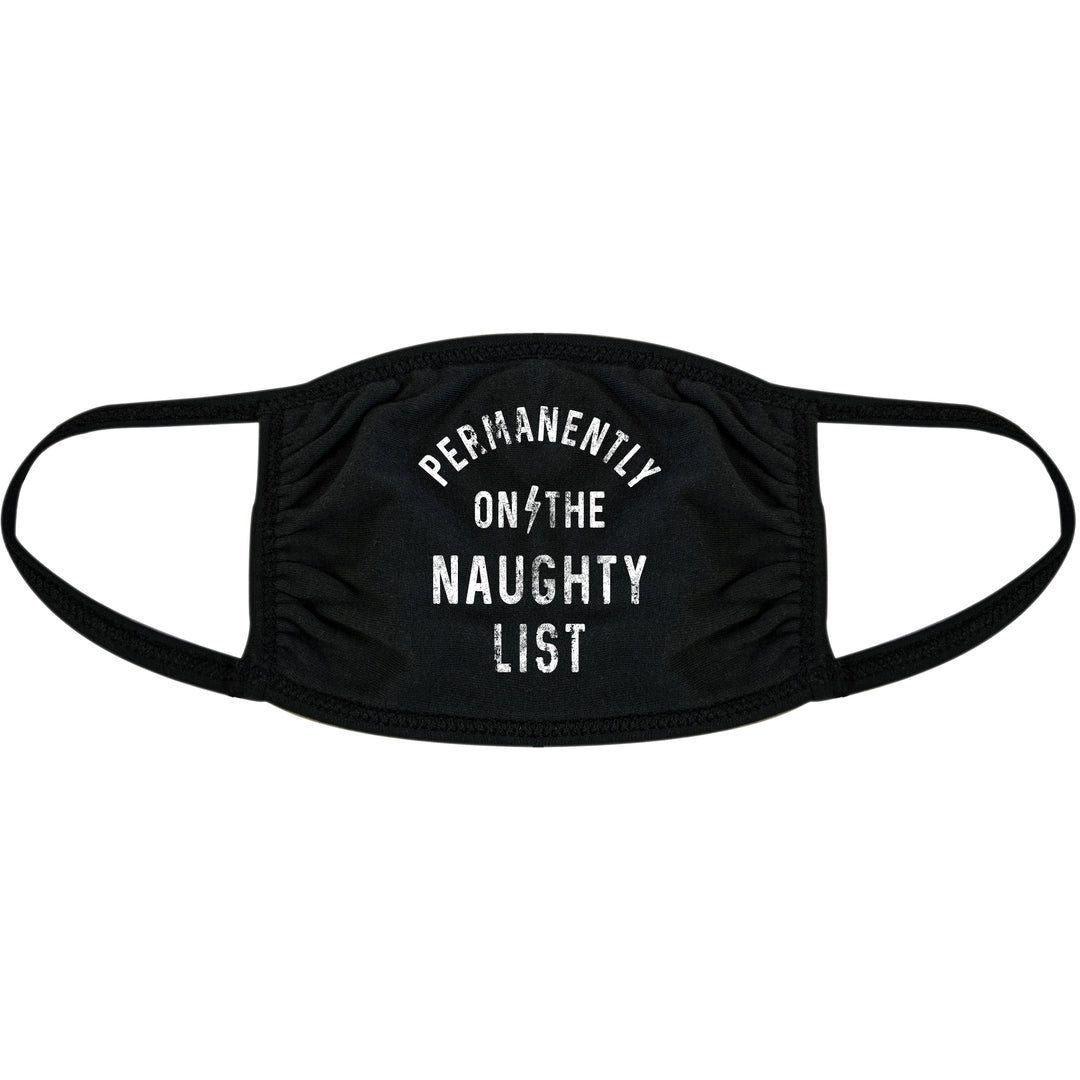 Funny Black Permanently On The Naughty List Face Mask Nerdy Christmas Tee