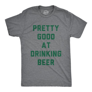 Pretty Good At Drinking Beer Men's T Shirt - Crazy Dog T-Shirts