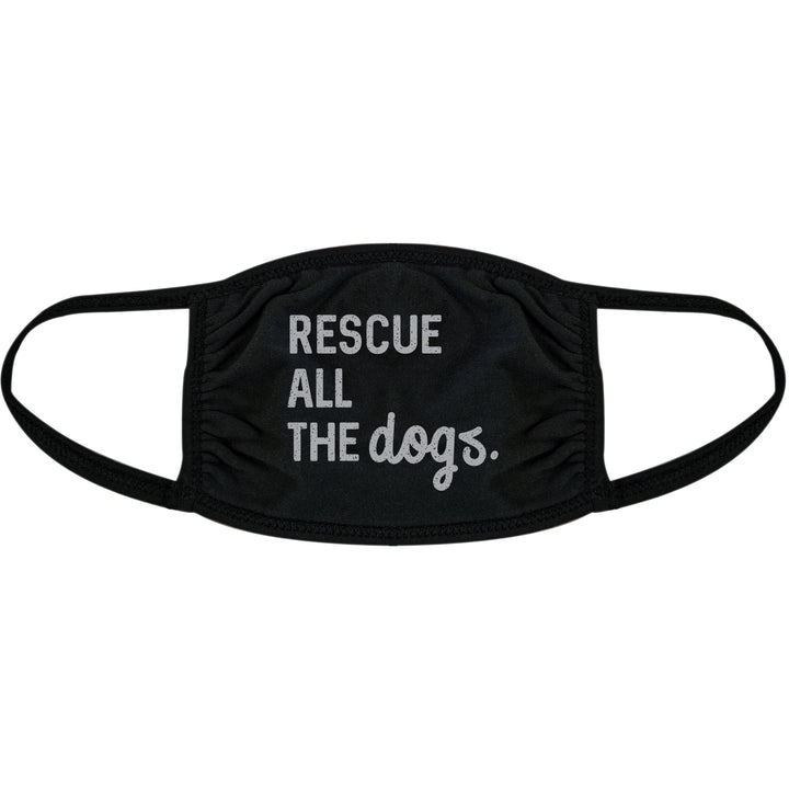 Funny Black Rescue All The Dogs Face Mask Nerdy Dog Tee