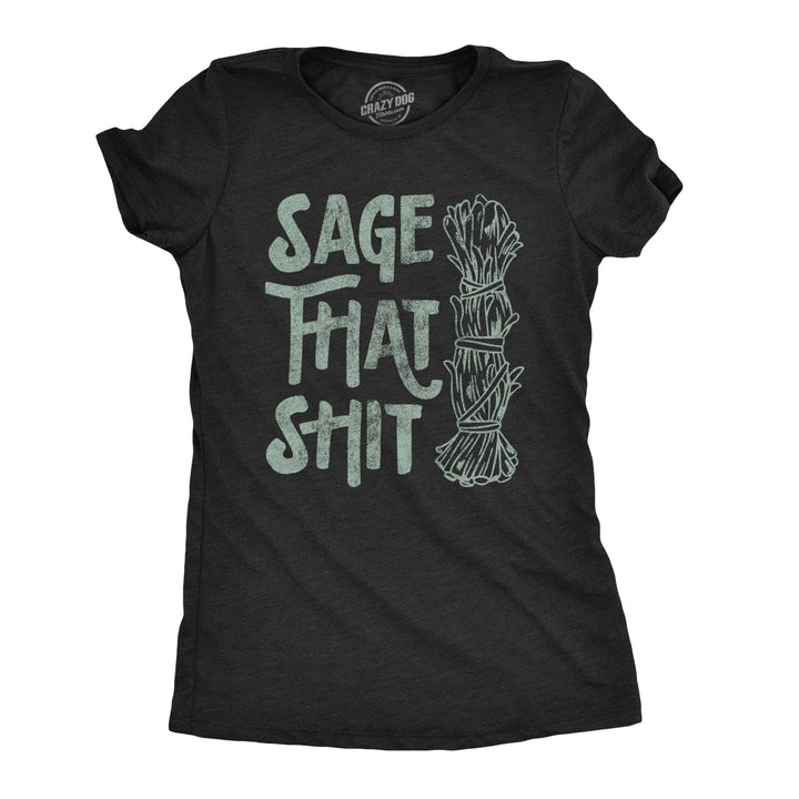 Funny Heather Black Sage That Shit Womens T Shirt Nerdy Motivational Tee