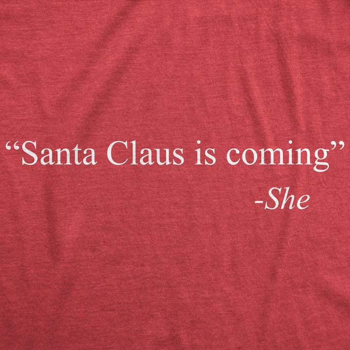 Santa Claus Is Coming -She Men's T Shirt