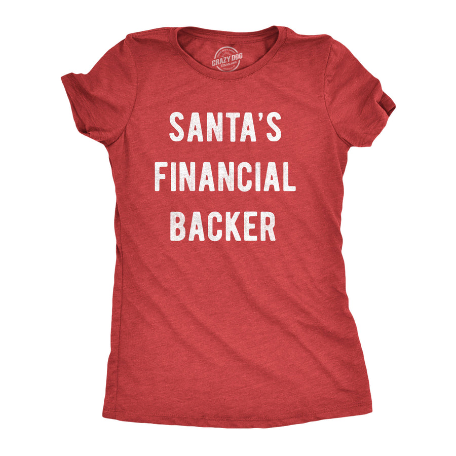 Funny Heather Red Santa's Financial Backer Womens T Shirt Nerdy Christmas Tee