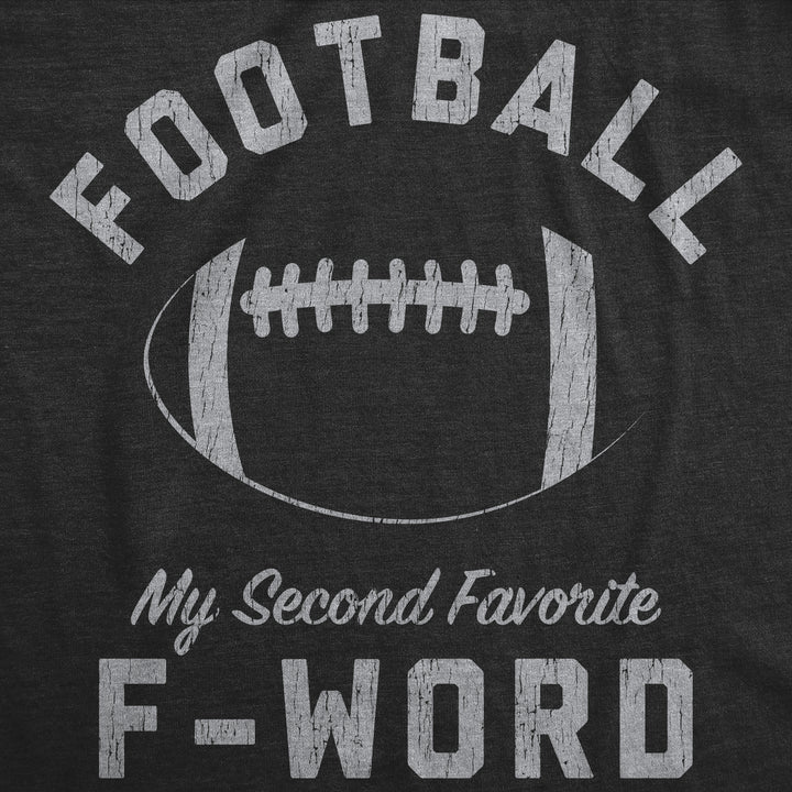 Football Is My Second Favorite F-Word Men's T Shirt