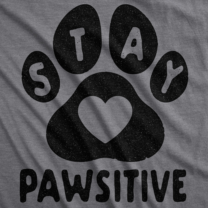 Stay Pawsitive Women's T Shirt