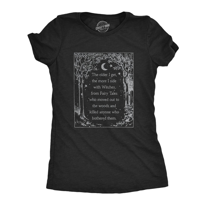 Funny Heather Black The Older I Get The More I Side With Witches Womens T Shirt Nerdy Halloween Birthday Tee