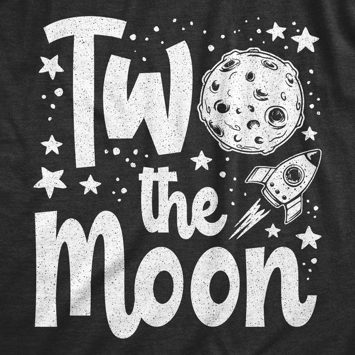 Two The Moon Toddler T Shirt