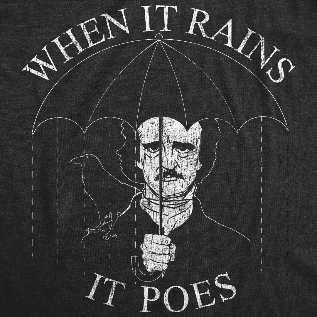 When It Rains It Poes Women's T Shirt