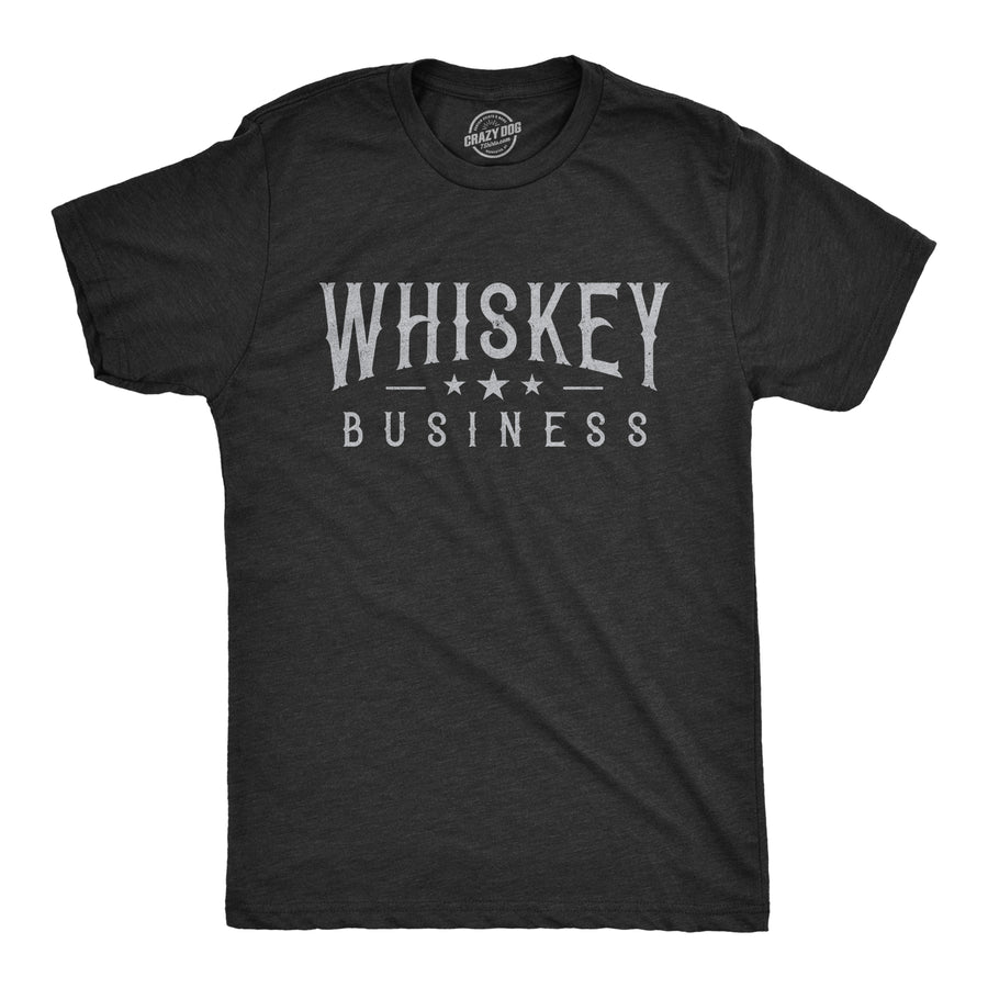 Funny Heather Black Whiskey Business Mens T Shirt Nerdy Drinking Tee